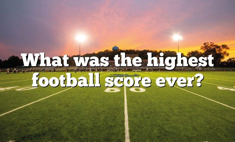 What was the highest football score ever?