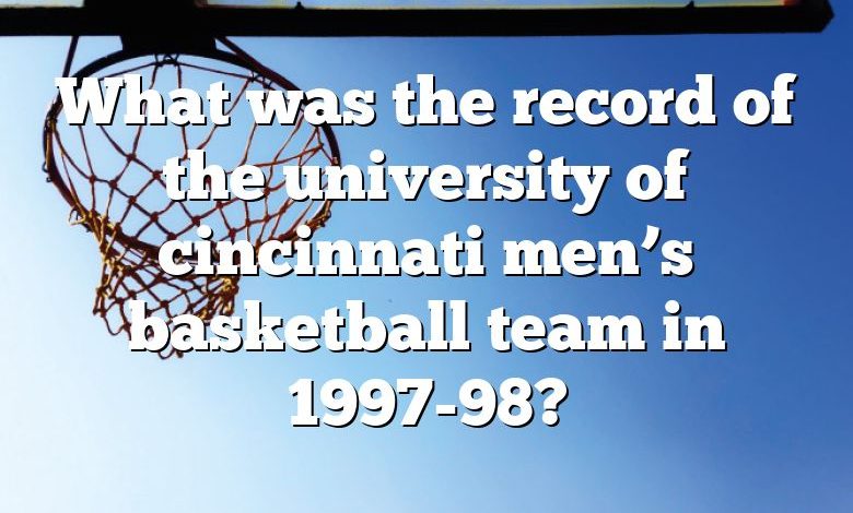 What was the record of the university of cincinnati men’s basketball team in 1997-98?