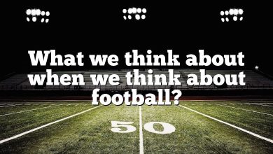 What we think about when we think about football?