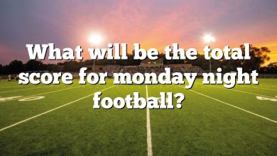 What will be the total score for monday night football?