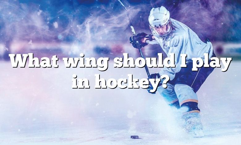 What wing should I play in hockey?