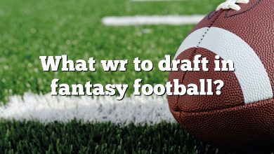 What wr to draft in fantasy football?