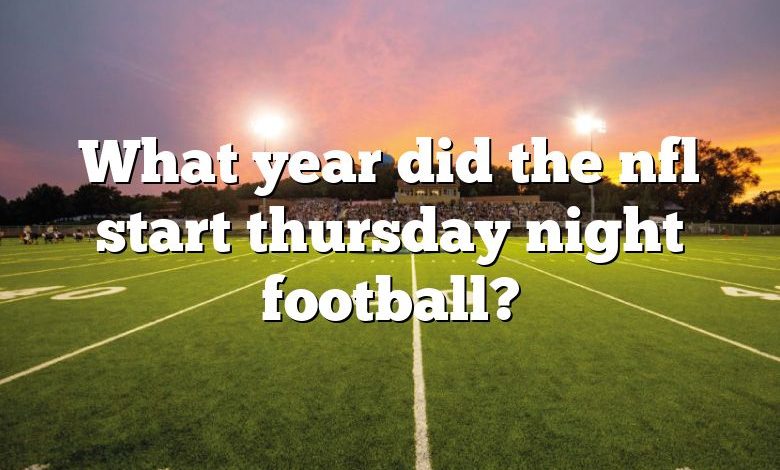 What year did the nfl start thursday night football?