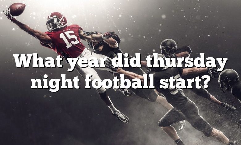 What year did thursday night football start?