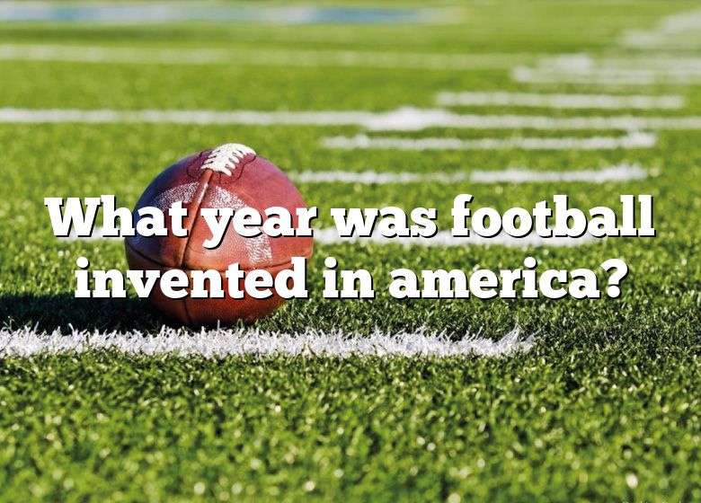 When Was American Football Invented In America