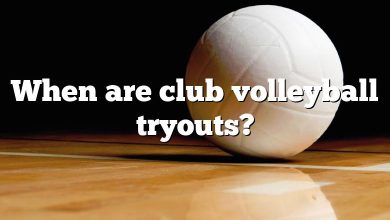 When are club volleyball tryouts?