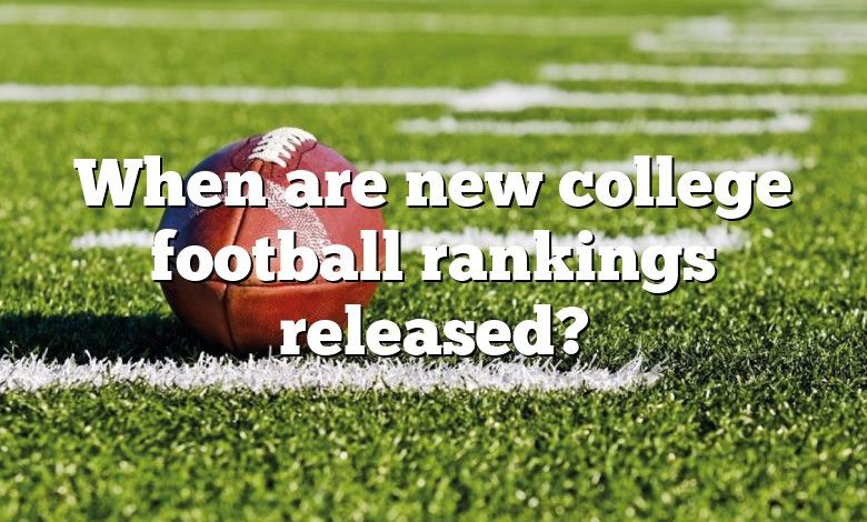 When are new college football rankings released?