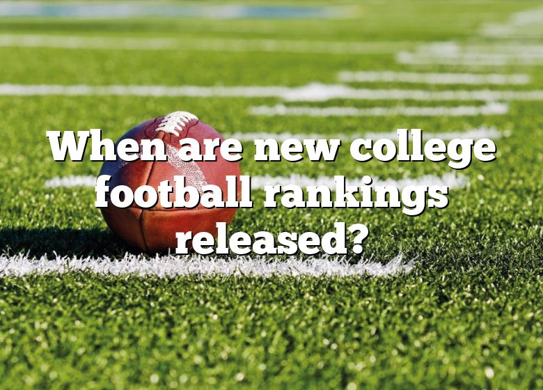 When Are New College Football Rankings Released? DNA Of SPORTS