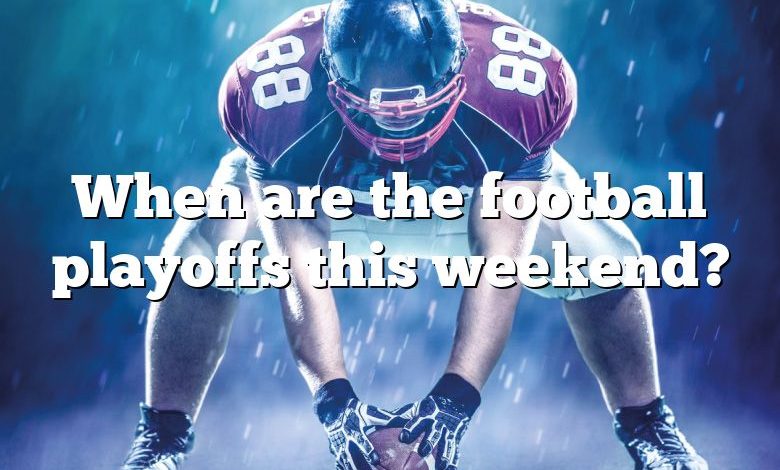 When are the football playoffs this weekend?