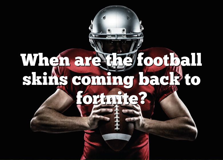 When Are The Football Skins Coming Back To Fortnite? DNA Of SPORTS