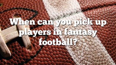 When can you pick up players in fantasy football?