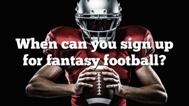 When can you sign up for fantasy football?