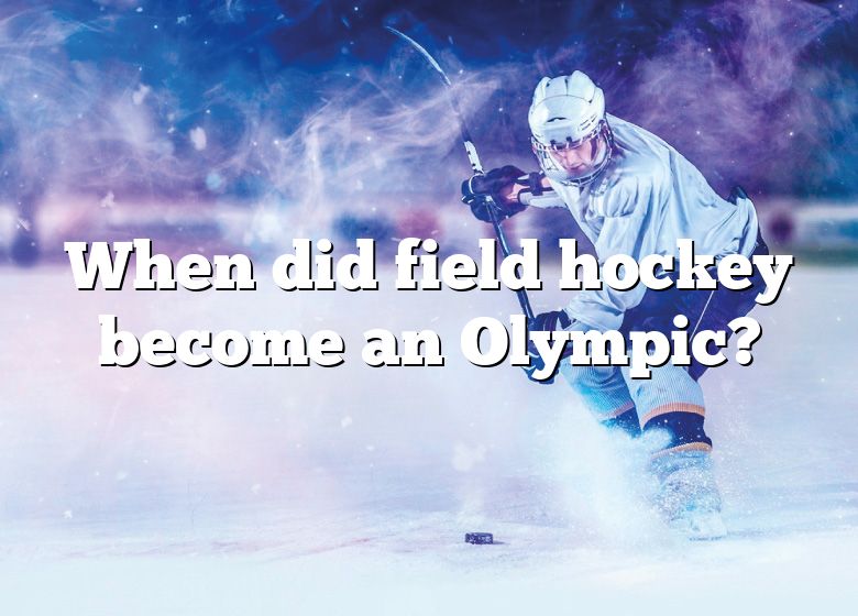 when-did-field-hockey-become-an-olympic-dna-of-sports