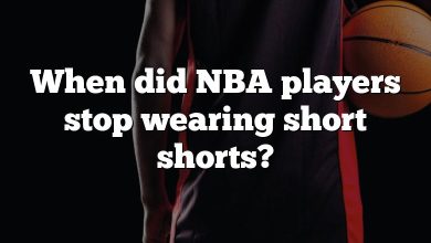 When did NBA players stop wearing short shorts?