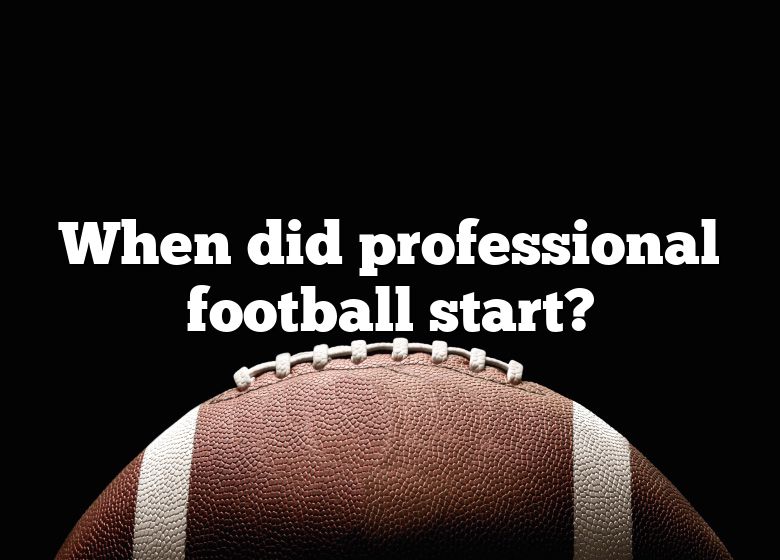 when-did-professional-football-start-dna-of-sports