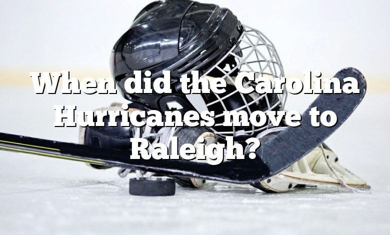 When did the Carolina Hurricanes move to Raleigh?