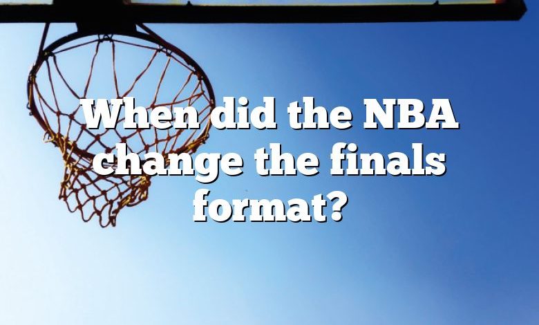 When did the NBA change the finals format?