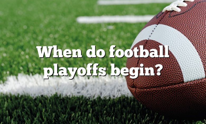 When do football playoffs begin?