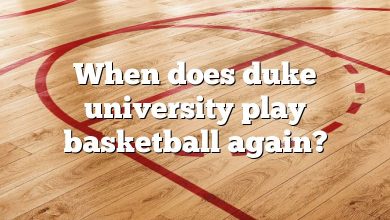 When does duke university play basketball again?