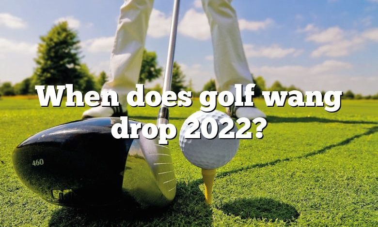 When does golf wang drop 2022?