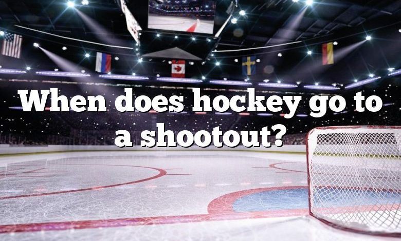 When does hockey go to a shootout?