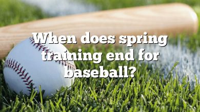 When does spring training end for baseball?