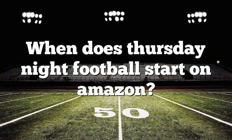 When does thursday night football start on amazon?