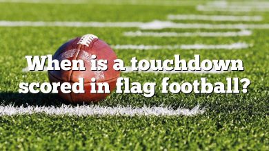 When is a touchdown scored in flag football?