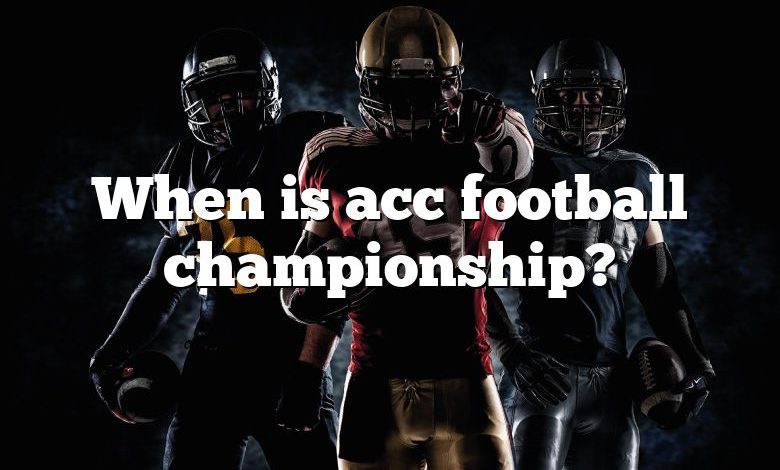 When is acc football championship?