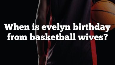 When is evelyn birthday from basketball wives?