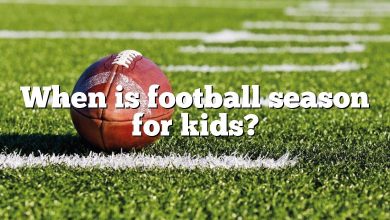 When is football season for kids?