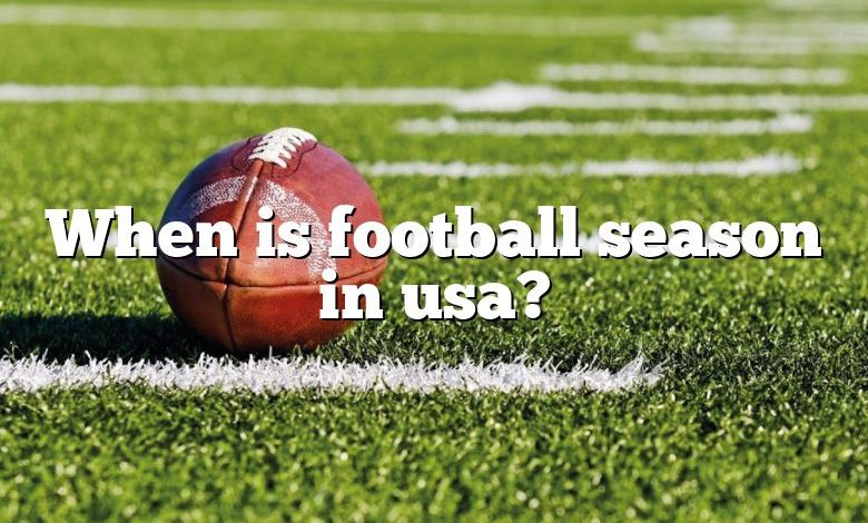 When is football season in usa?