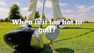 When is it too hot to golf?