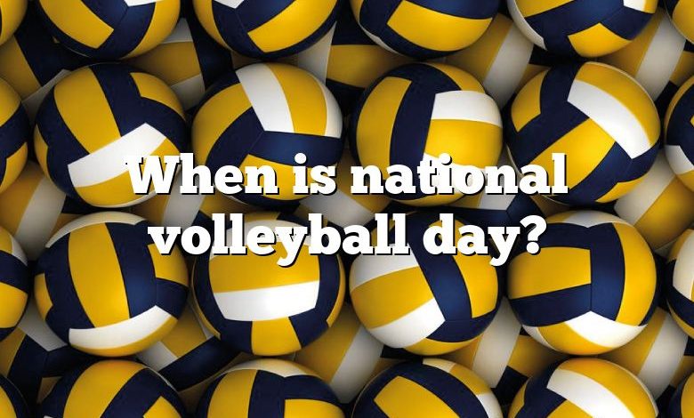 When is national volleyball day?