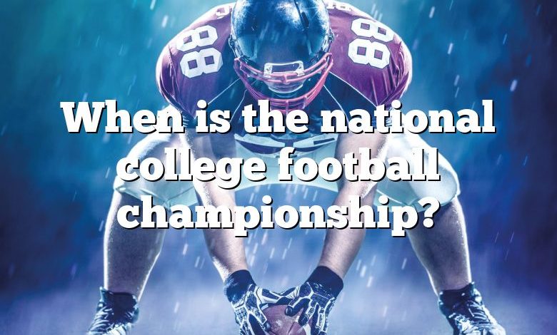 When is the national college football championship?