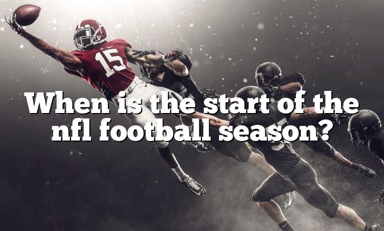 When is the start of the nfl football season?