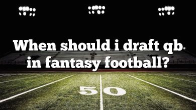 When should i draft qb in fantasy football?