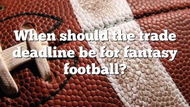 When should the trade deadline be for fantasy football?