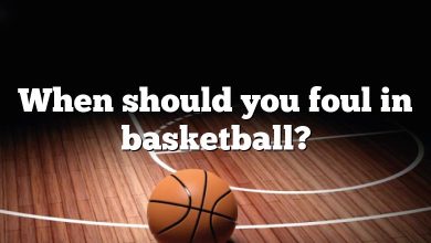 When should you foul in basketball?