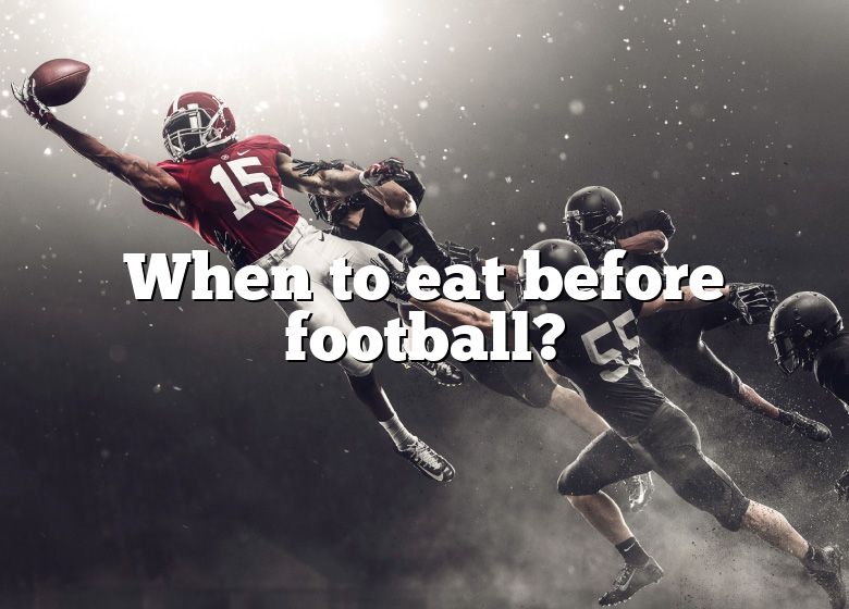 when-to-eat-before-football-dna-of-sports