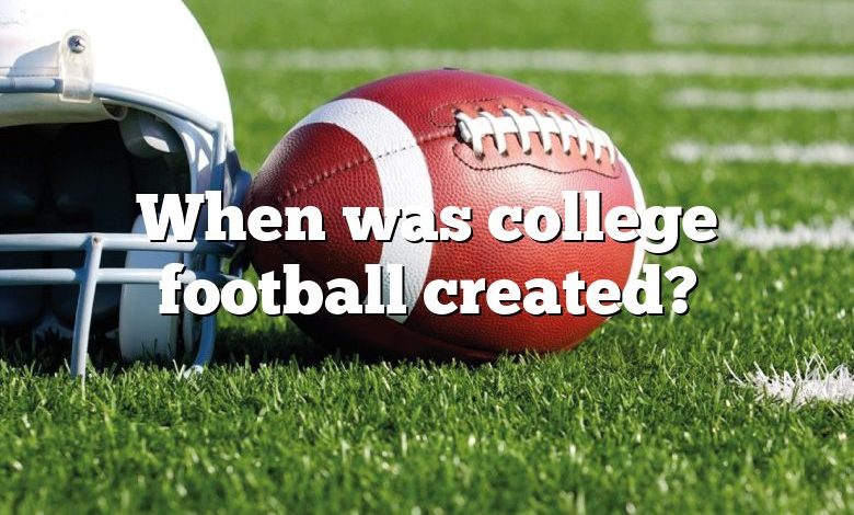 When was college football created?