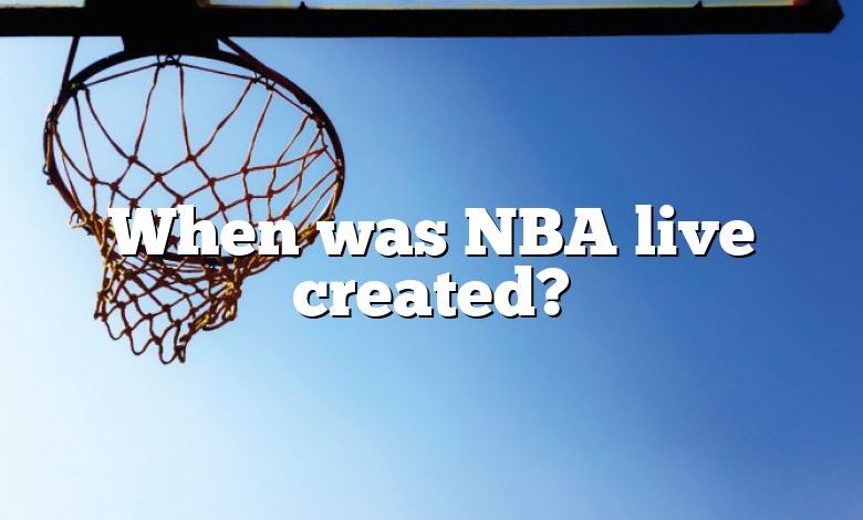 When was NBA live created?