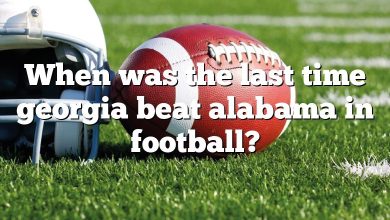 When was the last time georgia beat alabama in football?