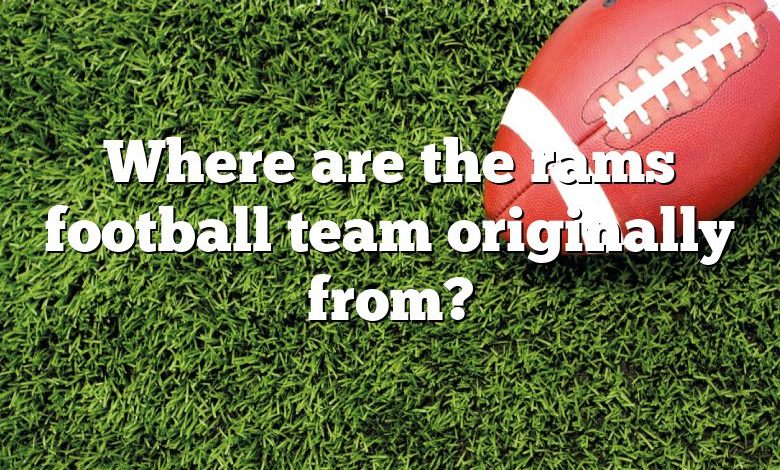 Where are the rams football team originally from?