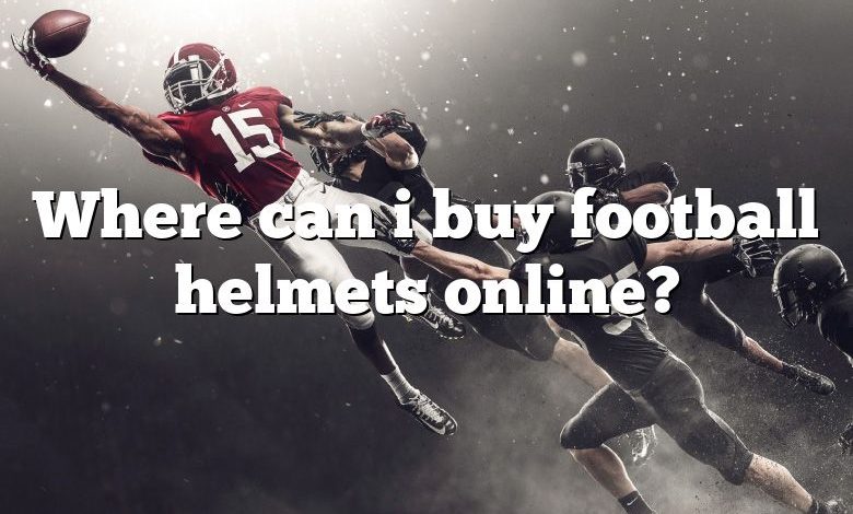 Where can i buy football helmets online?