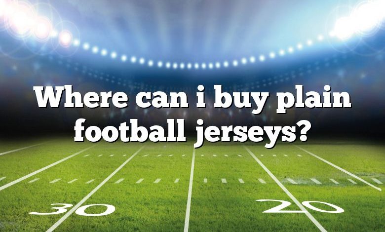 Where can i buy plain football jerseys?