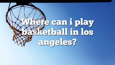 Where can i play basketball in los angeles?