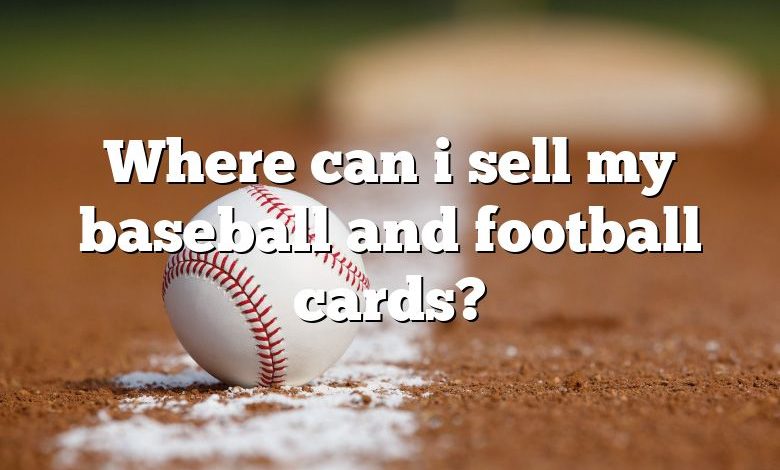 Where can i sell my baseball and football cards?