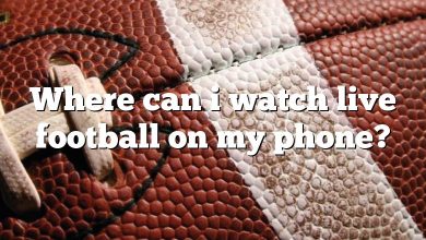 Where can i watch live football on my phone?