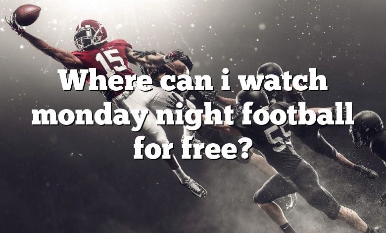 Where can i watch monday night football for free?